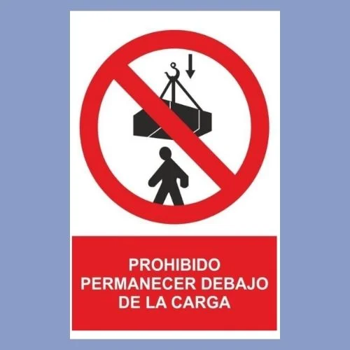 Señalética de indeci - prohibido permanecer debajo de la carga - hps seguridad